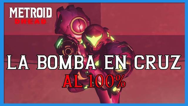 La Bomba en cruz en Metroid Dread y c�mo completarlo al 100% - Metroid Dread