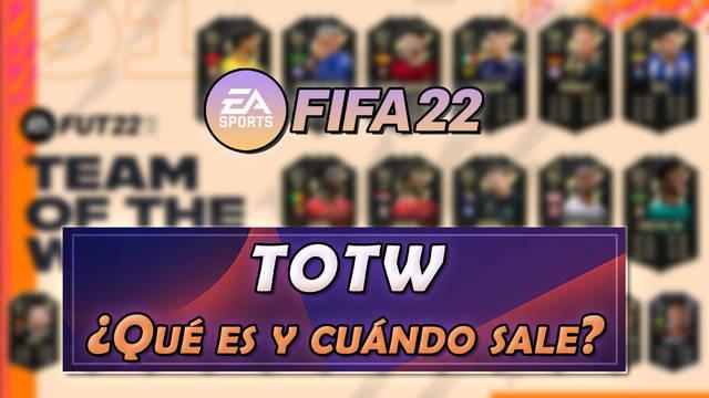 TOTW en FIFA 22: �Qu� es y cu�ndo sale uno nuevo? - FIFA 22