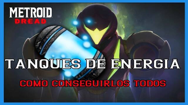 Metroid Dread: TODOS los tanques de energ�a y c�mo conseguirlos - Metroid Dread