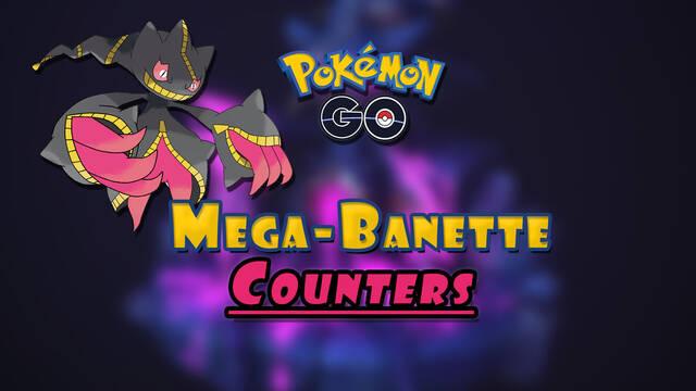 Pok�mon GO: Mejores counters para vencer a Mega-Banette en incursiones