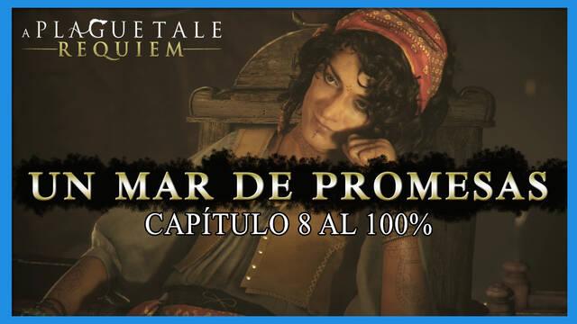 Capítulo 8 al 100% en A Plague Tale: Requiem