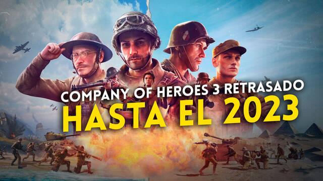 Company of Heroes 3 se retrasa al 2023