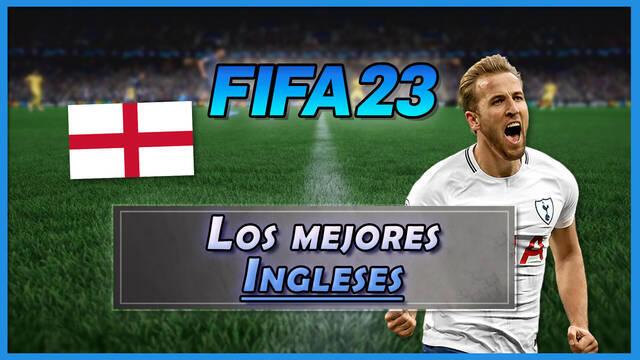 FIFA 23: Los 23 mejores jugadores ingleses - Medias y valoración - FIFA 23