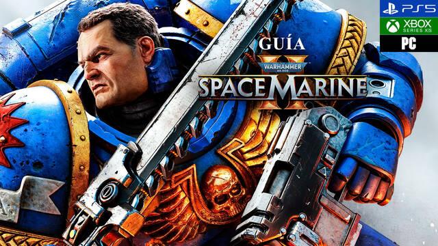 Gu�a Warhammer 40,000: Space Marine 2, trucos, consejos y secretos
