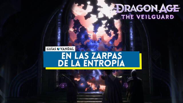 En las zarpas de la entrop�a al 100% en Dragon Age: The Veilguard - Dragon Age: The Veilguard