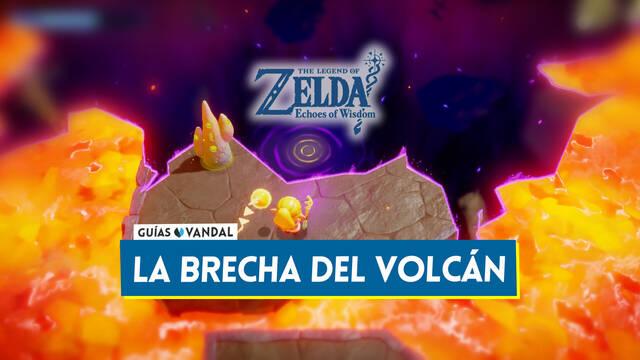 La brecha del volc�n en The Legend of Zelda: Echoes of Wisdom - The Legend of Zelda: Echoes of Wisdom