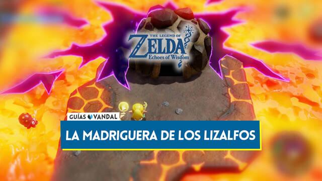 La madriguera de los lizalfos en The Legend of Zelda: Echoes of Wisdom - The Legend of Zelda: Echoes of Wisdom