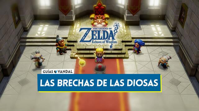 Las brechas de las Diosas en The Legend of Zelda: Echoes of Wisdom - The Legend of Zelda: Echoes of Wisdom