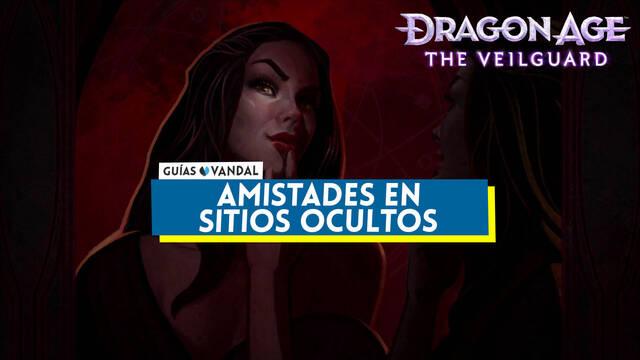 Amistades en sitios ocultos al 100% en Dragon Age: The Veilguard - Dragon Age: The Veilguard