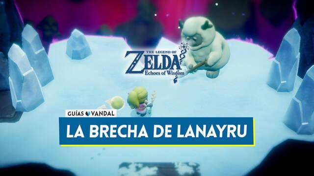 La brecha de Lanayru en The Legend of Zelda: Echoes of Wisdom - The Legend of Zelda: Echoes of Wisdom