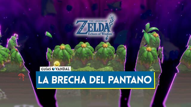 La brecha del pantano en The Legend of Zelda: Echoes of Wisdom - The Legend of Zelda: Echoes of Wisdom