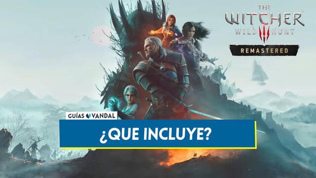 �Qu� contenidos incluye The Witcher 3: Wild Hunt - Remastered? - The Witcher 3: Wild Hunt