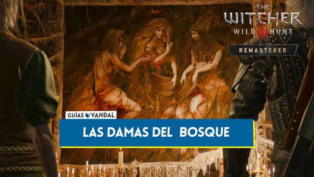 Las Damas del bosque al 100% en The Witcher 3:  Wild Hunt - Remastered - The Witcher 3: Wild Hunt