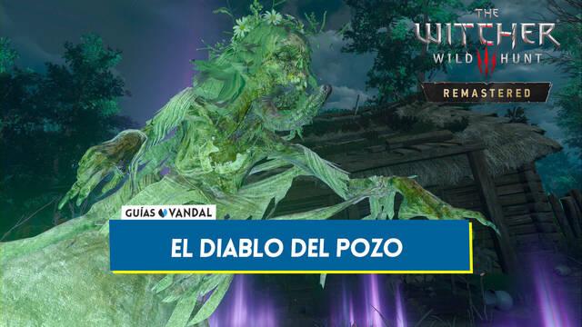El Diablo del pozo en The Witcher 3: Wild Hunt - Remastered - The Witcher 3: Wild Hunt