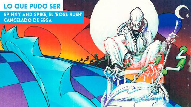 Spinny and Spike, el 'boss rush' cancelado de Sega