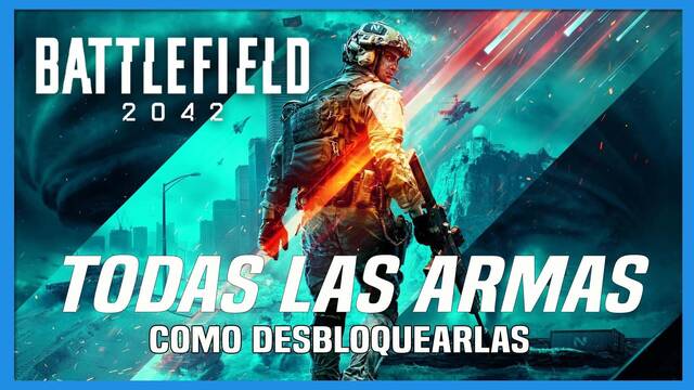 Battlefield 2042: todas armas y cómo desbloquearlas - Battlefield 2042