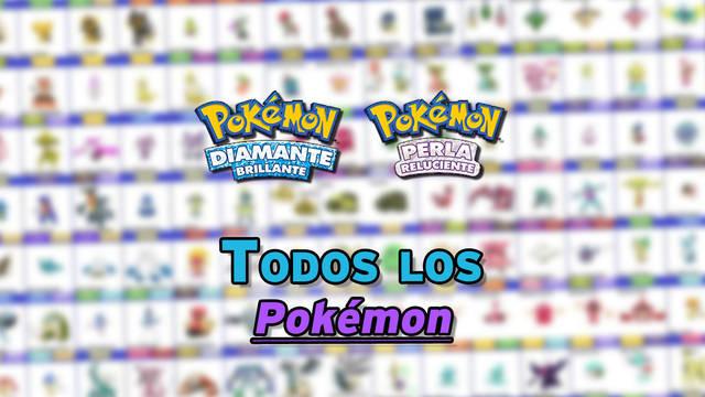 Pokédex Diamante Brillante y Perla Reluciente: todos los Pokémon y cómo conseguirlos - Pokémon Diamante Brillante / Perla Reluciente