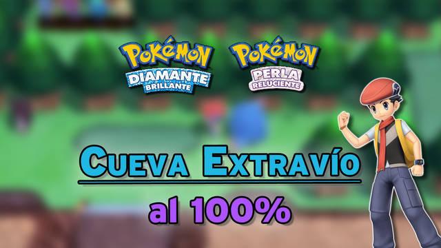 Cueva Extravío al 100% en Diamante Brillante y Perla Reluciente: Pokémon y secretos