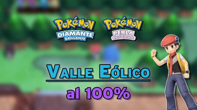 Valle Eólico al 100% en Diamante Brillante y Perla Reluciente: Pokémon y secretos - Pokémon Diamante Brillante / Perla Reluciente