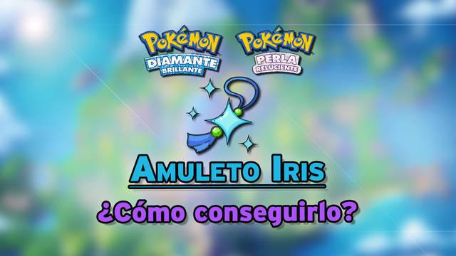 Cómo conseguir el Amuleto Iris en Pokémon Diamante Brillante y Perla Reluciente