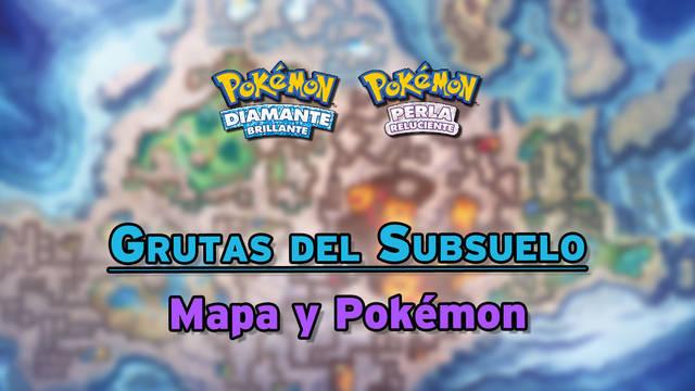Mapa y todos los Pokémon del Subsuelo en Diamante Brillante y Perla Reluciente