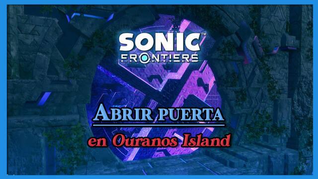 Sonic Frontiers: Cómo abrir la puerta cerrada de Ouranos Island (Solución) - Sonic Frontiers