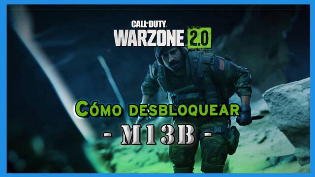 CoD Warzone 2.0: Cómo desbloquear la M13B en Warzone 2.0 y DMZ - Call of Duty: Warzone 2.0