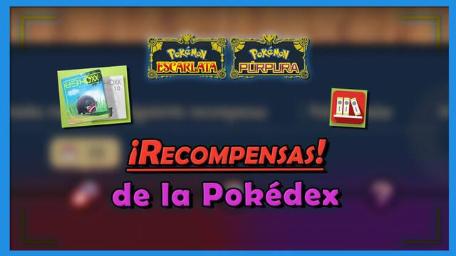 Todas las recompensas de la Pokédex de Paldea en Pokémon Escarlata y Púrpura - Pokémon Escarlata y Púrpura