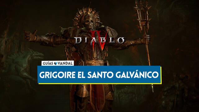 Grigoire el Santo Galv�nico en Diablo 4: C�mo invocar al jefe y recompensas - Diablo 4