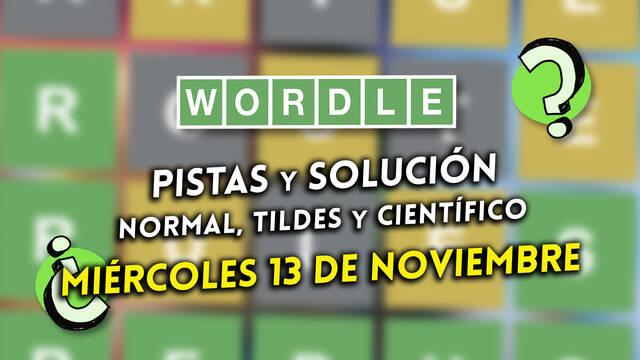 Pistas y soluciones para el Wordle del mi�rcoles 13 de noviembre de 2024