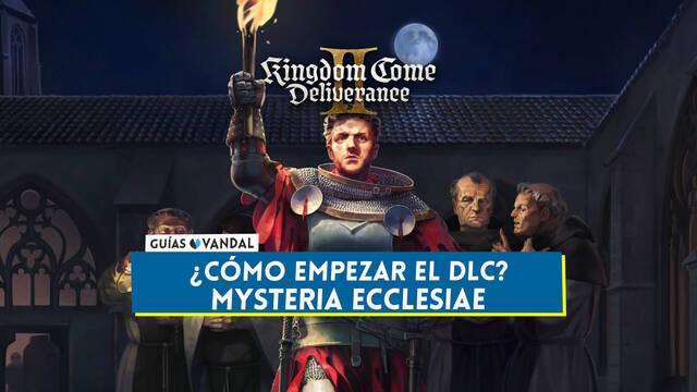 C�mo empezar el DLC Mysteria Ecclesiae en Kingdom Come Deliverance 2 - Kingdom Come: Deliverance II