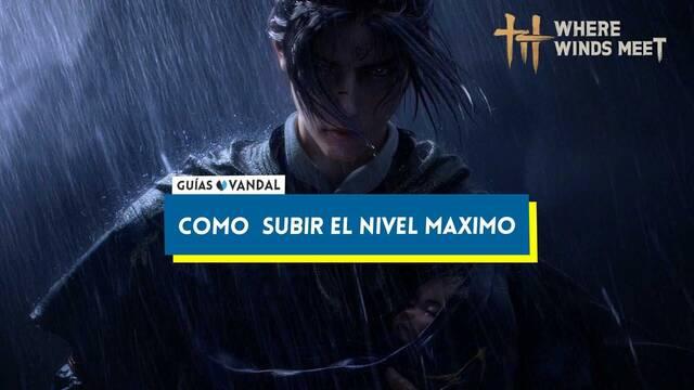 C�mo aumentar el nivel m�ximo en Where Winds Meet - Where Winds Meet