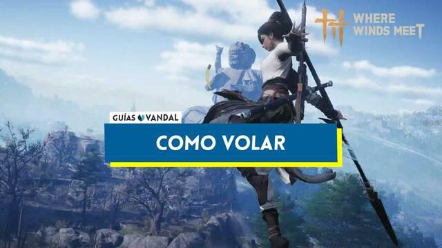 C�mo volar en Where Winds Meet - Where Winds Meet