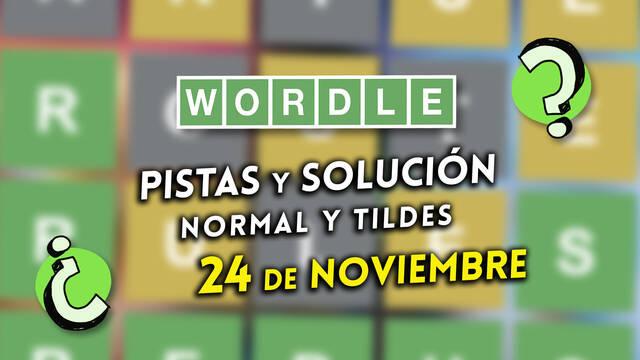 Pistas y soluciones para el Wordle del lunes 24 de noviembre de 2025