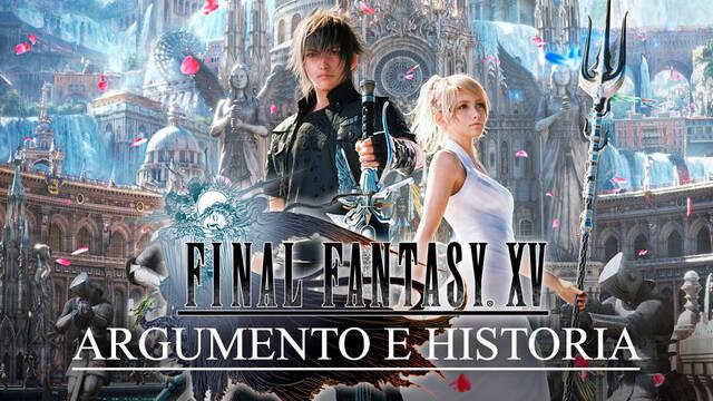 Argumento e historia del mundo de Final Fantasy XV - Final Fantasy XV