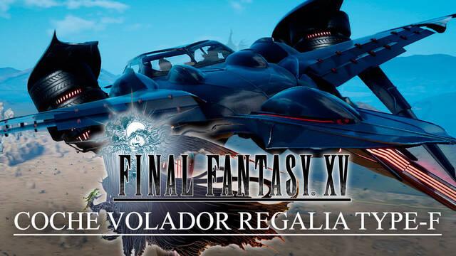 Como conseguir el coche volador Regalia Type-F en Final Fantasy XV - Final Fantasy XV