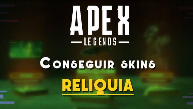 Todas las skins reliquia en Apex legends y cómo conseguirlas - Apex Legends
