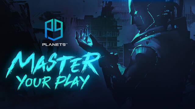 Planet9, la plataforma definitiva para los amantes de los esports