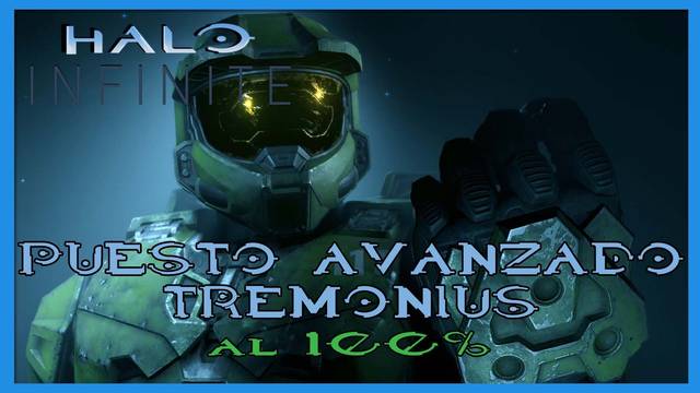 Halo Infinite: Puesto avanzado Tremonius al 100% - Halo Infinite