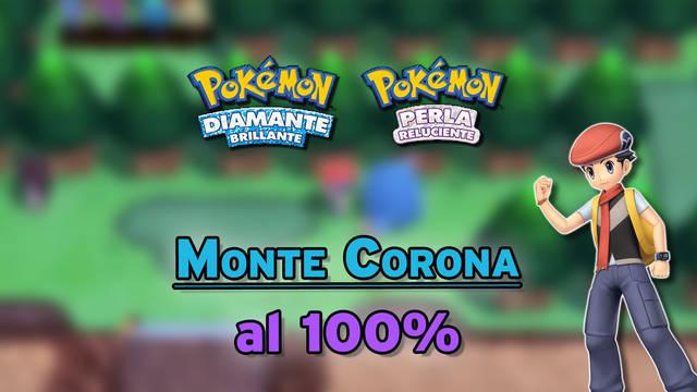 Monte Corona al 100% en Diamante Brillante y Perla Reluciente: Pokémon y secretos - Pokémon Diamante Brillante / Perla Reluciente