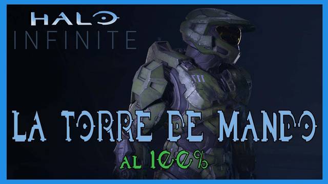 Halo Infinite: La torre de mando al 100%