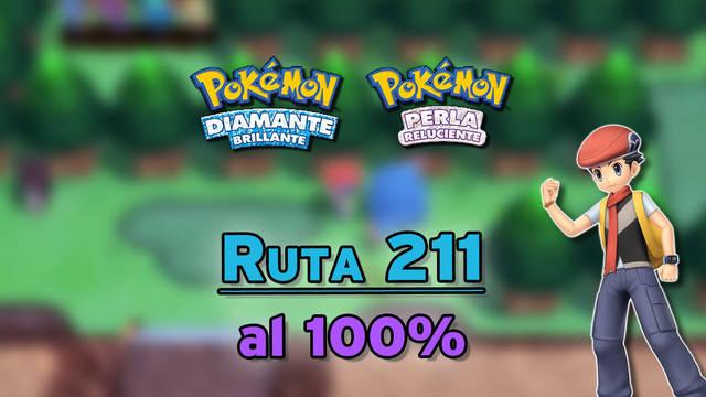 Ruta 211 al 100% en Diamante Brillante y Perla Reluciente: Pokémon y secretos