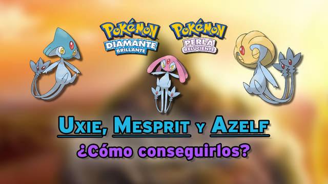 Conseguir a Uxie, Mesprit y Azelf en Pokémon Diamante Brillante y Perla Reluciente
