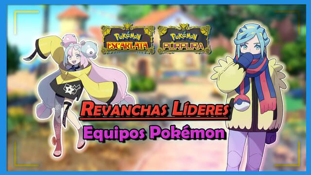 Revancha de Líderes en Pokémon Escarlata y Púrpura: Equipos y cómo vencerlos - Pokémon Escarlata y Púrpura