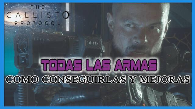 The Callisto Protocol: TODAS las armas, c�mo conseguirlas y mejoras - The Callisto Protocol