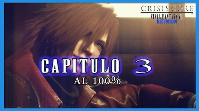 Capítulo 3 al 100% en Crisis Core FF VII - Reunion - Crisis Core -Final Fantasy VII- Reunion