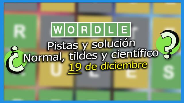 Wordle: Portada de la noticia con las pistas y soluciones para el 19 de diciembre de 2022