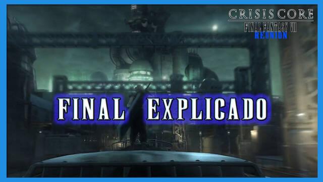 Crisis Core FVII - Reunon: Final explicado - Crisis Core -Final Fantasy VII- Reunion