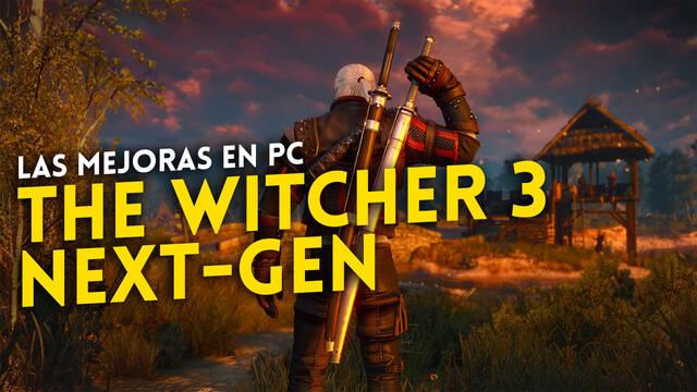 The Witcher 3 Wild Hunt: Actualización 'next-gen' en PC