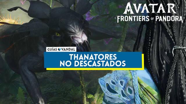 D�nde encontrar thanatores no descastados en Avatar: Frontiers of Pandora - Avatar: Frontiers of Pandora